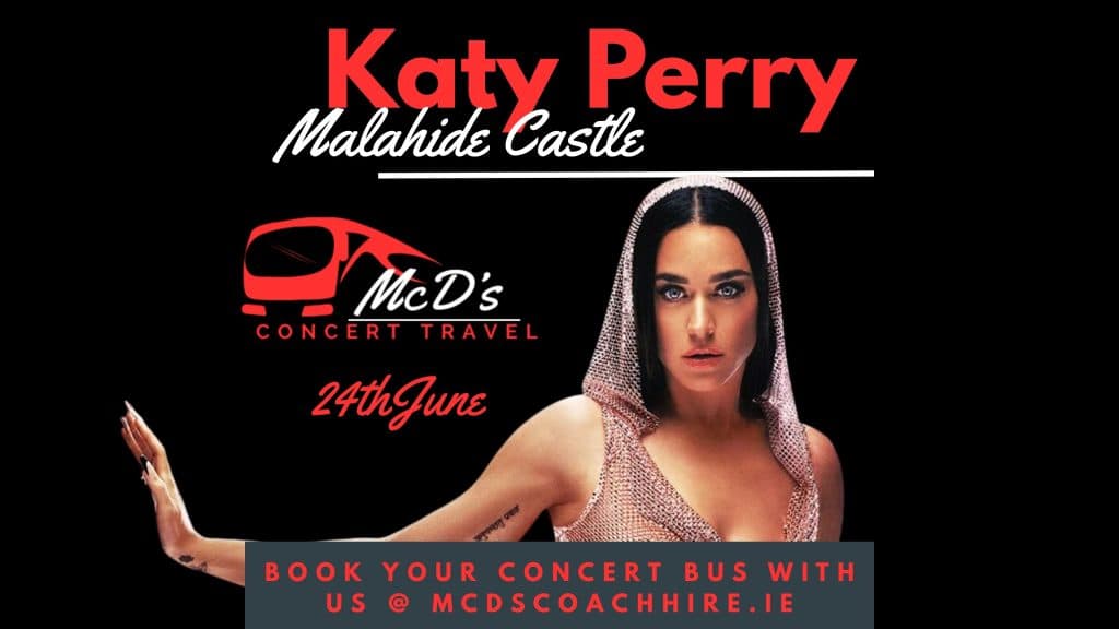 Katy Perry @ Malahide Castle 2026 at Malahide Castle — Coach transport from Galway with McD's Coach Hire