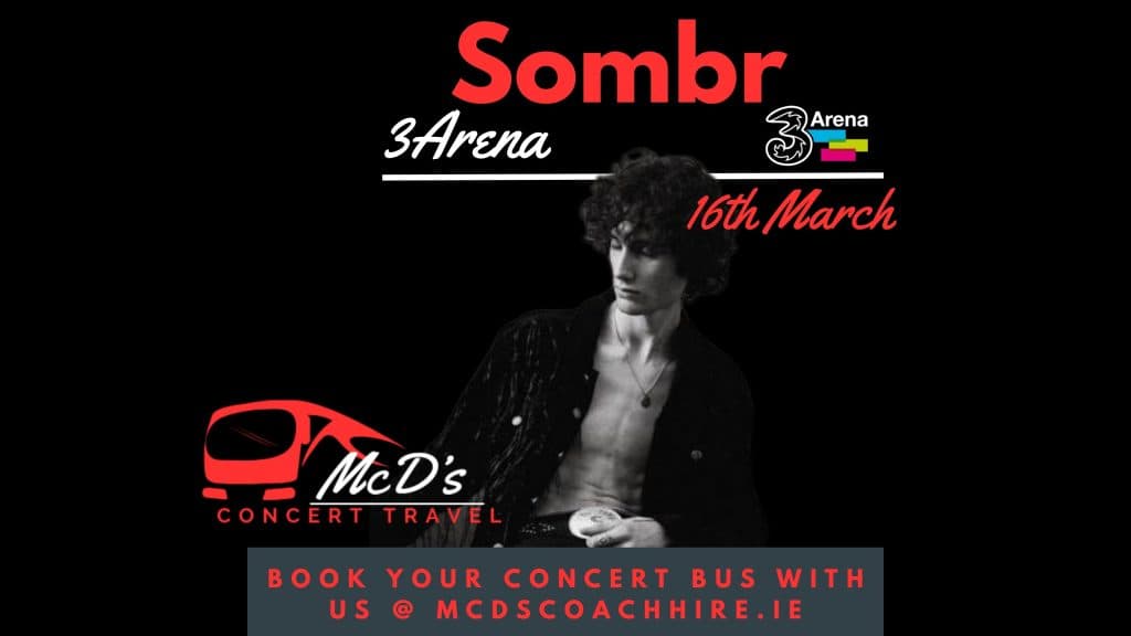 Sombr @ 3Arena 2026 at 3Arena — Coach transport from Galway with McD's Coach Hire