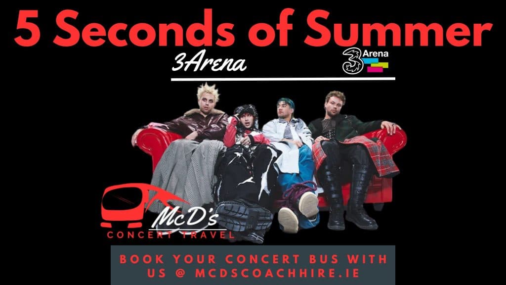5 Seconds of Summer @ 3Arena 2026 at 3Arena — Coach transport from Galway with McD's Coach Hire