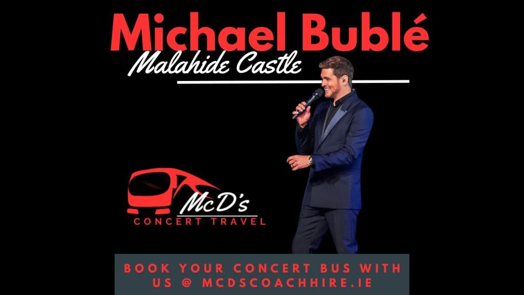 Michael Bublé @ Malahide Castle 2026 at Malahide Castle — Coach transport from Galway with McD's Coach Hire