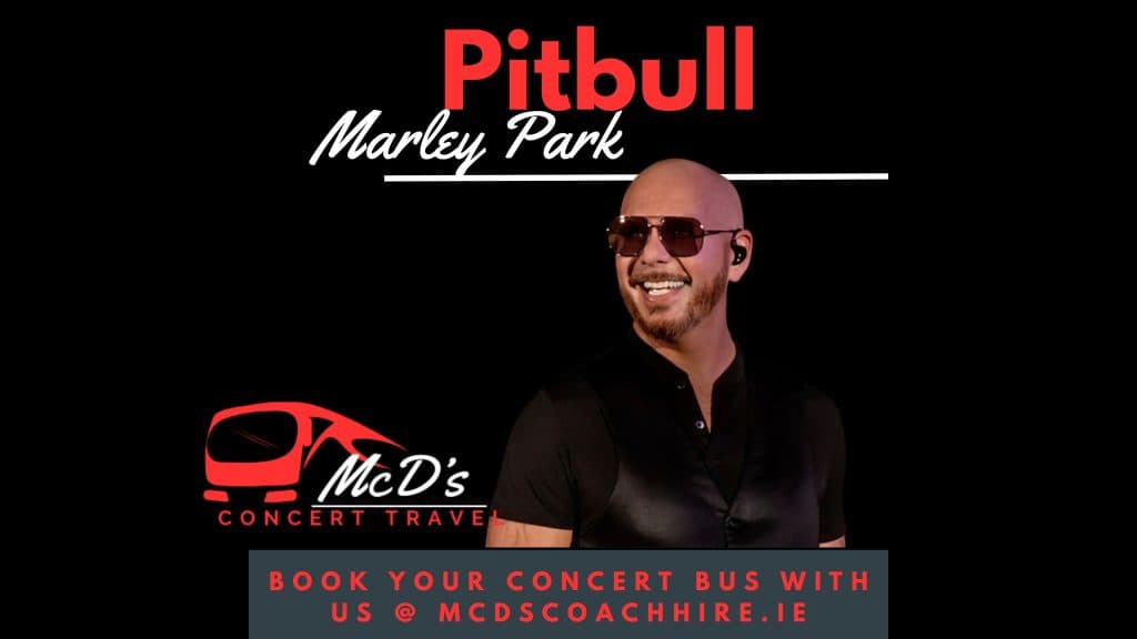 Pitbull @ Marley Park 2026 at Marley Park — Coach transport from Galway with McD's Coach Hire