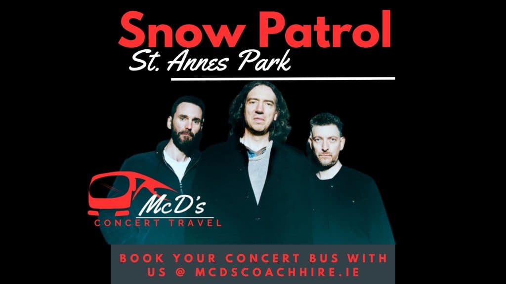Snow Patrol @ St. Annes Park 2026 at St. Annes Park — Coach transport from Galway with McD's Coach Hire