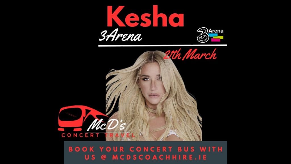 Kesha @ 3Arena 2026 at 3Arena — Coach transport from Galway with McD's Coach Hire