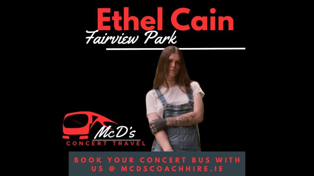 Ethel Cain @ Fairview Park 2026 at Fairview Park — Coach transport from Galway with McD's Coach Hire